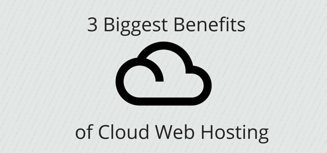 Benefits of Cloud Web Hosting 